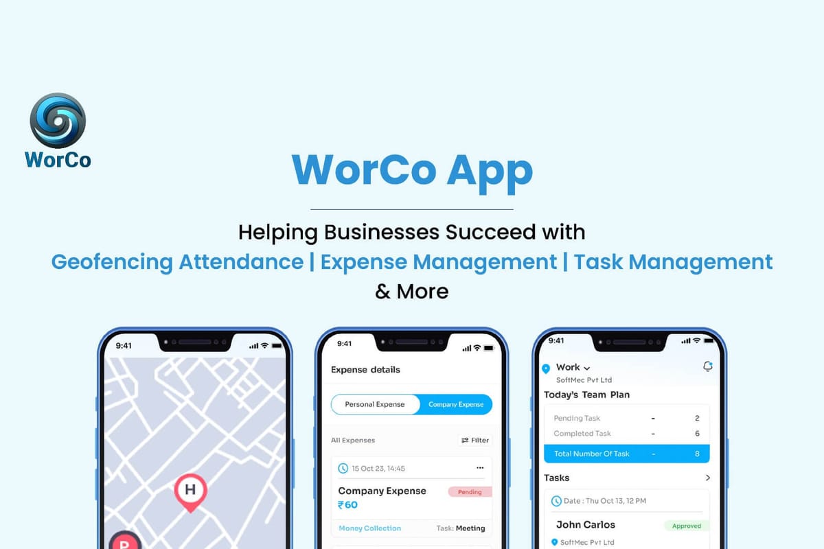 WorCo - Helping Businesses Succeed with Geofencing Attendance, Expense Management, Task Management & More