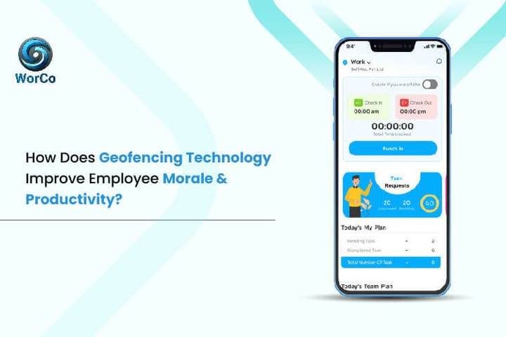 How Does Geofencing Technology Improve Employee Morale & Productivity?